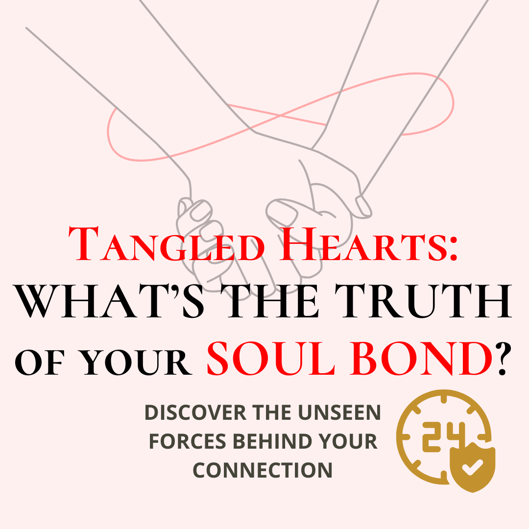 Tangled Hearts: What's the Truth of Your Soul Bond? - 24h Tarot Reading